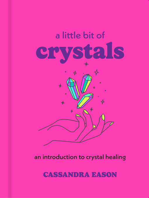 Title details for A Little Bit of Crystals by Cassandra Eason - Available
